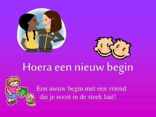 Hoera een nieuw begin