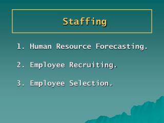 Staffing