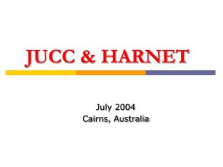 JUCC &amp; HARNET