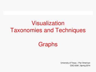 Visualization Taxonomies and Techniques Graphs