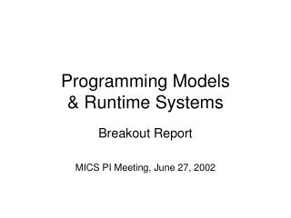 Programming Models &amp; Runtime Systems