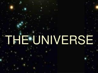 THE UNIVERSE