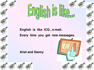 English is like...