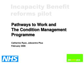 Pathways to Work and The Condition Management Programme