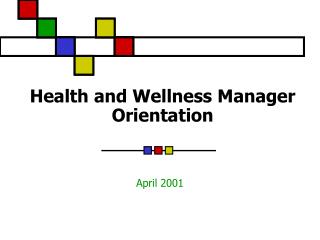 Health and Wellness Manager Orientation