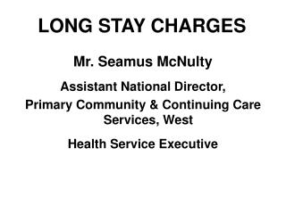 LONG STAY CHARGES