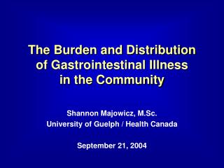 The Burden and Distribution of Gastrointestinal Illness in the Community
