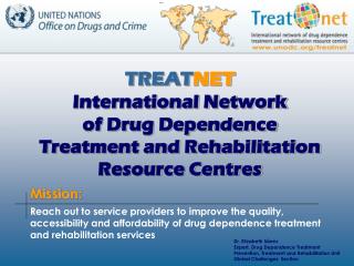 TREAT NET International Network of Drug Dependence Treatment and Rehabilitation Resource Centres