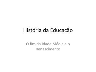 História da Educação