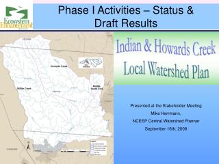 Presented at the Stakeholder Meeting Mike Herrmann, NCEEP Central Watershed Planner
