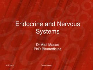 Endocrine and Nervous Systems Dr Atef Masad PhD Biomedicine