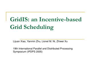 GridIS: an Incentive-based Grid Scheduling