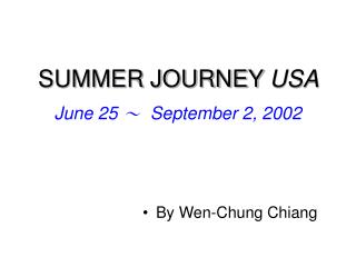 SUMMER JOURNEY USA June 25 ～ September 2, 2002