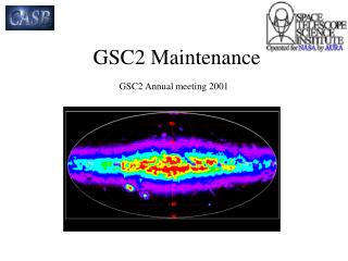 GSC2 Maintenance