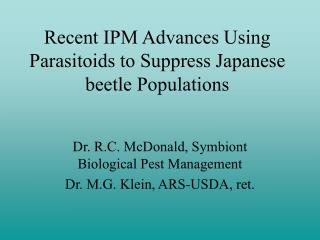 Recent IPM Advances Using Parasitoids to Suppress Japanese beetle Populations