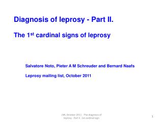 Diagnosis of leprosy - Part II . The 1 st cardinal signs of leprosy