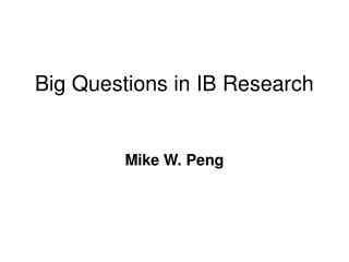 Big Questions in IB Research