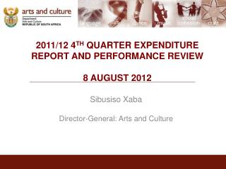 2011/12 4 TH QUARTER EXPENDITURE REPORT AND PERFORMANCE REVIEW 8 AUGUST 2012