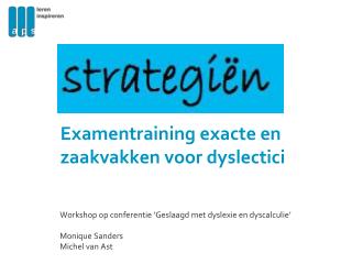 Examentraining exacte en zaakvakken voor dyslectici