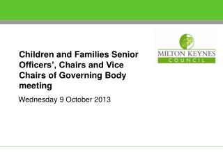 Children and Families Senior Officers’, Chairs and Vice Chairs of Governing Body meeting