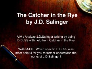 The Catcher in the Rye by J.D. Salinger