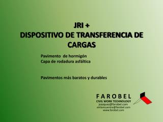 JRI + DISPOSITIVO DE TRANSFERENCIA DE CARGAS