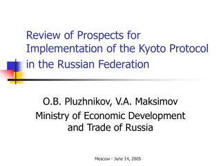 Review of Prospects for Implementation of the Kyoto Protocol in the Russian Federation