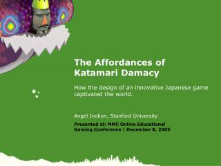 The Affordances of Katamari Damacy