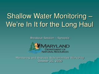 Shallow Water Monitoring – We’re In It for the Long Haul