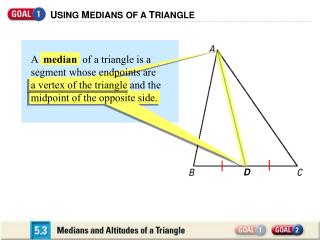 U SING M EDIANS OF A T RIANGLE