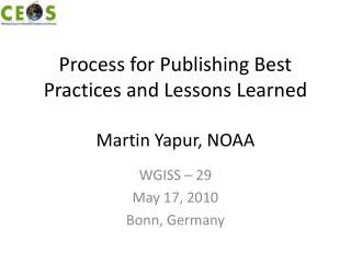 Process for Publishing Best Practices and Lessons Learned Martin Yapur, NOAA