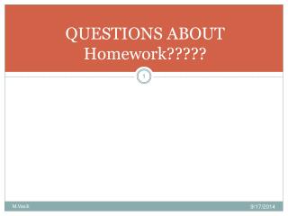 QUESTIONS ABOUT Homework?????