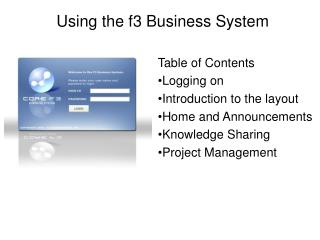 Table of Contents Logging on Introduction to the layout Home and Announcements Knowledge Sharing