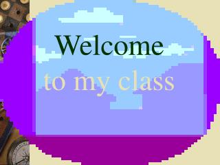 Welcome to my class