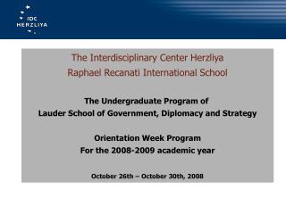 The Interdisciplinary Center Herzliya Raphael Recanati International School