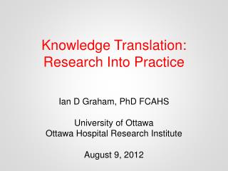 Knowledge Translation: Research Into Practice