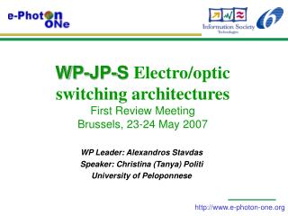 WP-JP-S Electro/optic switching architectures First Review Meeting Brussels, 23-24 May 2007