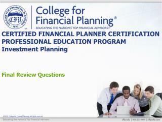 CERTIFIED FINANCIAL PLANNER CERTIFICATION PROFESSIONAL EDUCATION PROGRAM Investment Planning