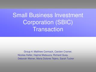 Small Business Investment Corporation (SBIC) Transaction