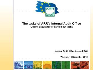 The tasks of ARR’s Internal Audit Office Quality assurance of carried out tasks