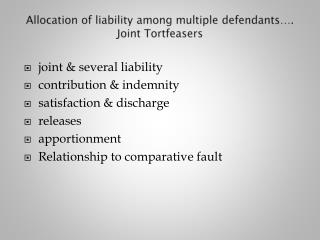 Allocation of liability among multiple defendants…. Joint Tortfeasers