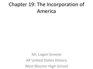 Chapter 19: The Incorporation of America