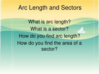 What is arc length? What is a sector? How do you find arc length?