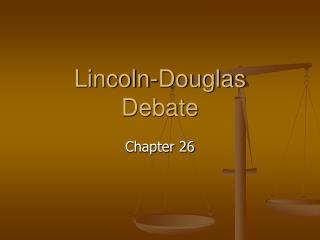 Lincoln-Douglas Debate