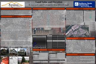 Land Value and Elevation By Sandi Cain, R. Andrew Worthingon, Zack Stewart, Kristen De Graauw