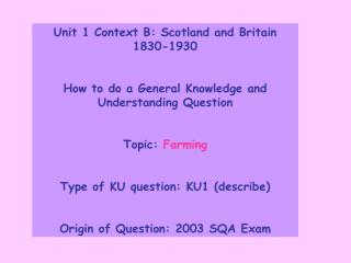 Unit 1 Context B: Scotland and Britain 1830-1930