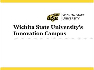 Wichita State University’s Innovation Campus