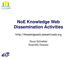 NoE Knowledge Web Dissemination Activities