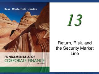 Return, Risk, and the Security Market Line