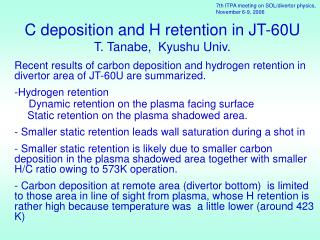 C deposition and H retention in JT-60U T. Tanabe, Kyushu Univ.